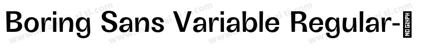 Boring Sans Variable Regular字体转换